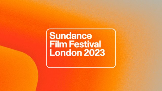 Sundance Film Festival: London 2023 | Our Opening Night film & Festival Passes on sale now - Vimarsana News