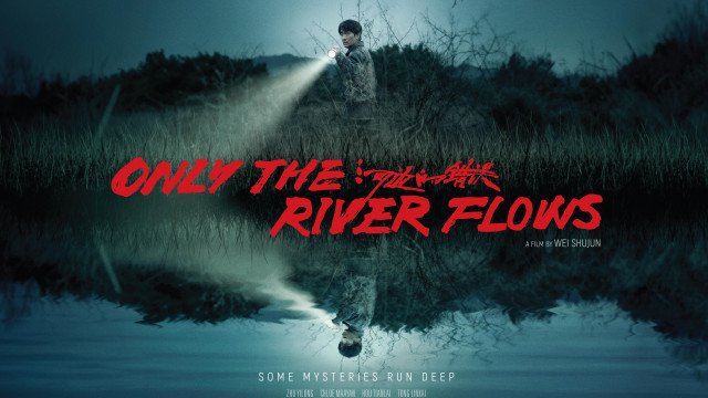 ONLY THE RIVER FLOWS | NEW ARTWORK AND TRAILER