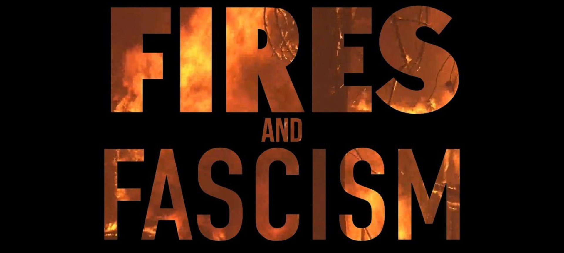 Green Screen: Fires and Fascism + Director Q&A