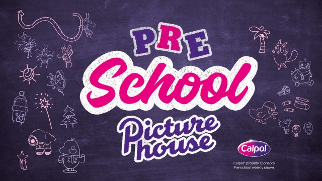 PRESCHOOL PICTUREHOUSE WITH CALPOL